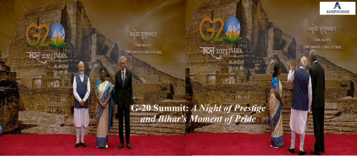 G-20 Summit: A Night of Prestige and Bihar's Moment of Pride