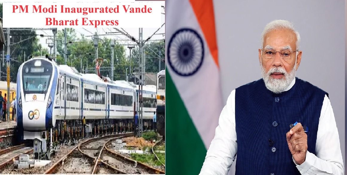PM Modi Inaugurated Vande Bharat Express