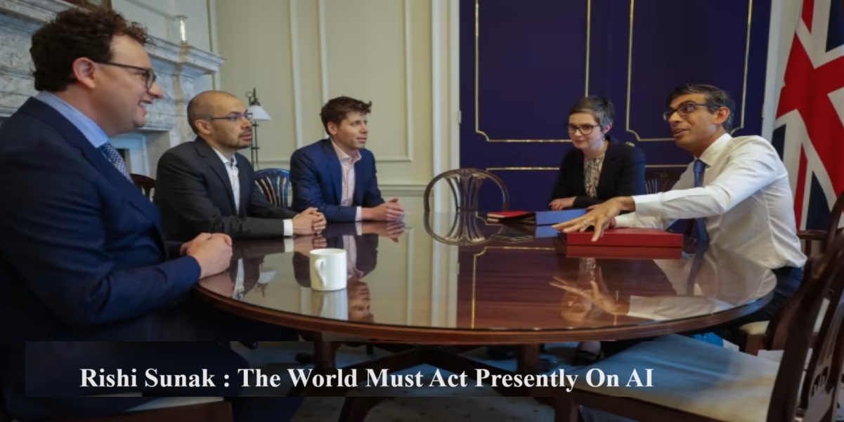 Rishi Sunak : The World Must Act Presently On AI
