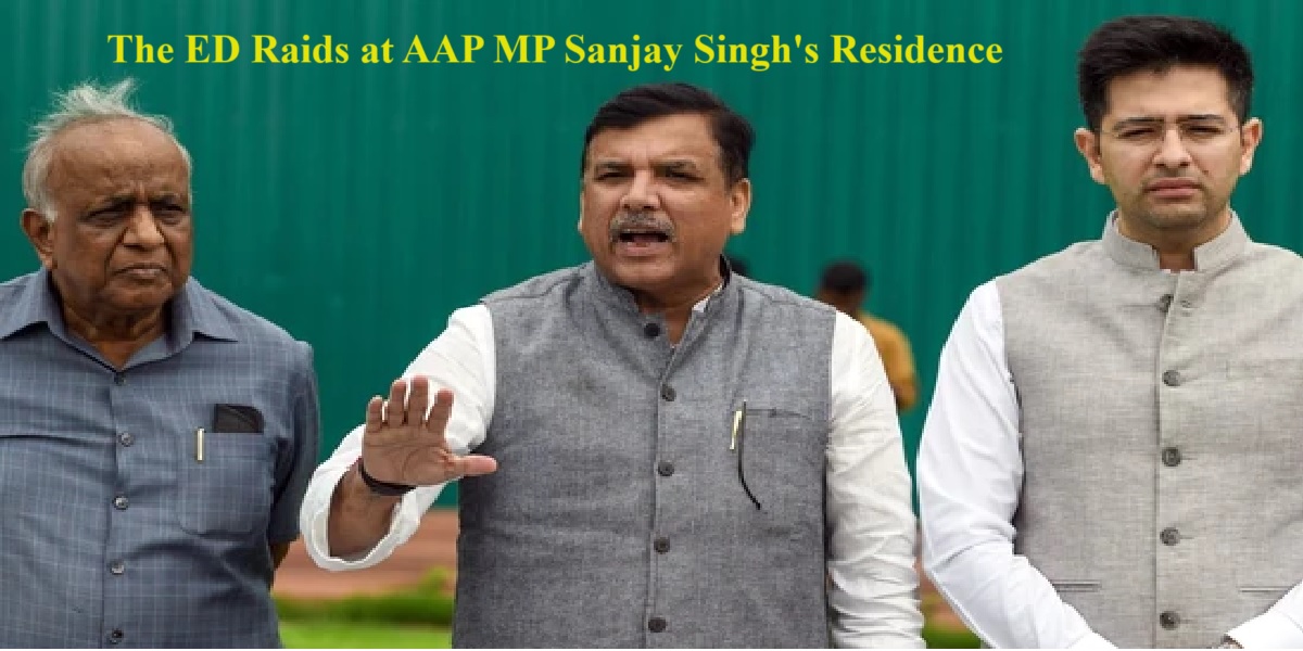 The ED Raids at AAP MP Sanjay Singh's Residence